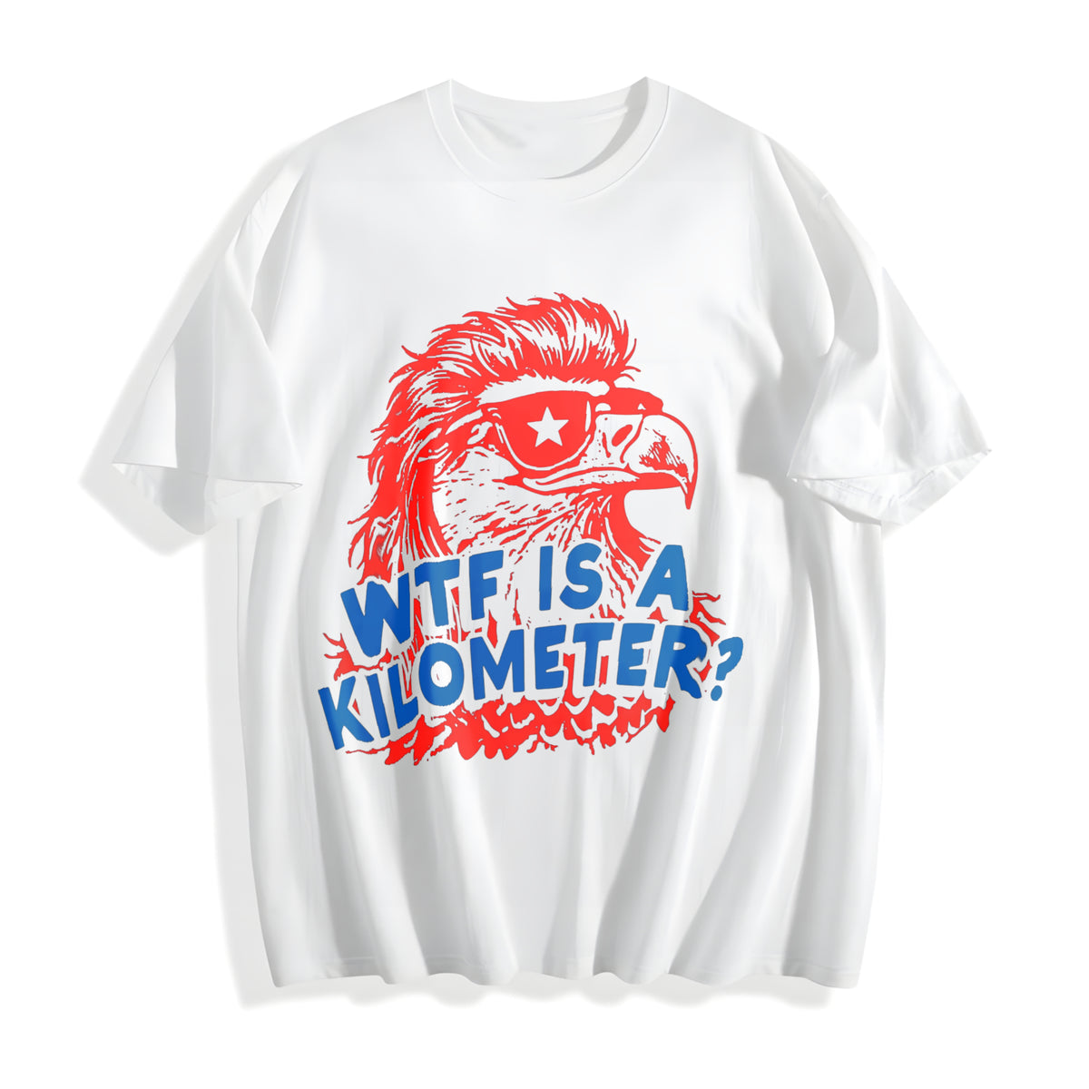WTF Is A Kilometer - - Funny 4th Of July Cotton T-Shirt - product view