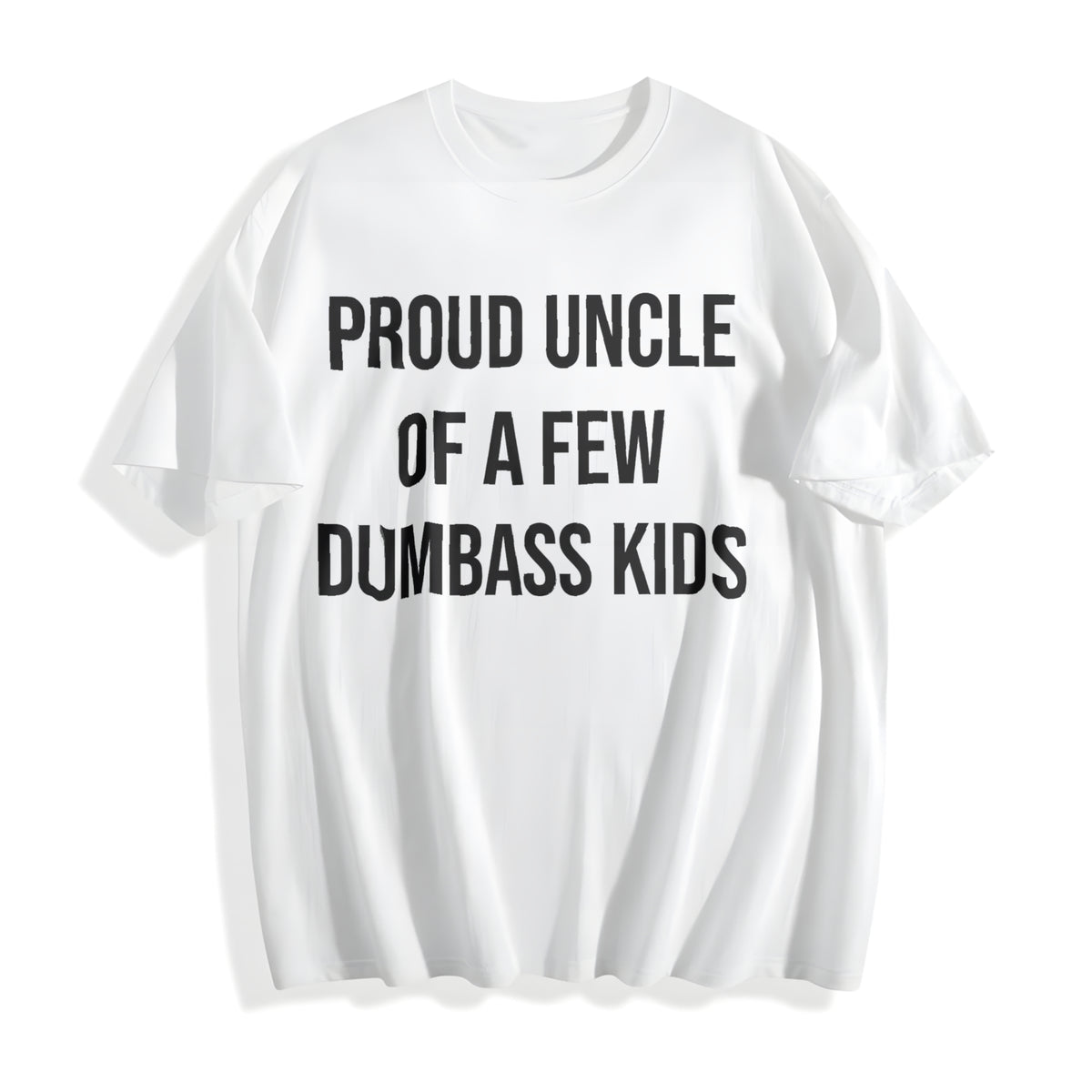 Funny Proud Uncle Of A Few Dumbass Sarcastic Family Funny Cool Cotton T-Shirt - product view