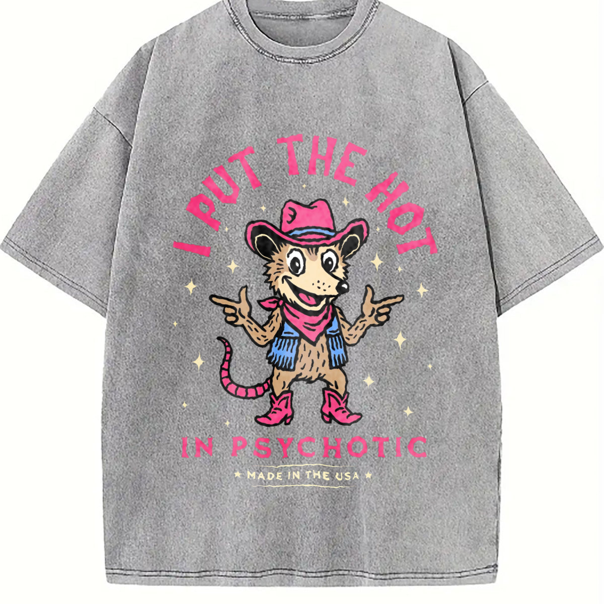 I Put The Hot In Psychotic Funny Cowboy Opossum Vintage Washed T-Shirt - product view