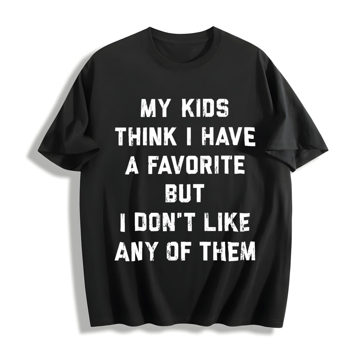 Funny My Think I Have A Favorite But I Dont Like Any Of Them Cotton T-Shirt - Black