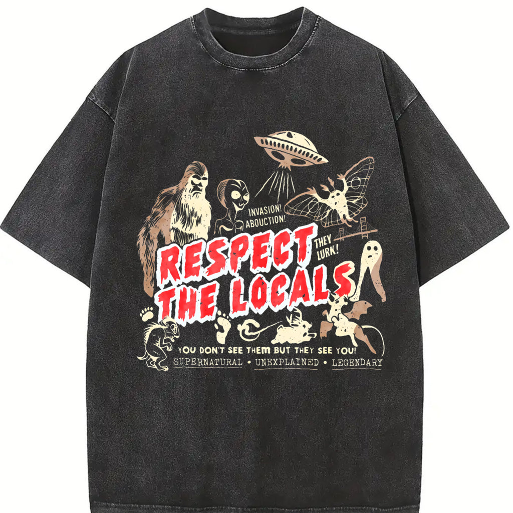 100% Cotton Unisex Respect The Locals Cryptids Folklure Funny Bigfoot Alien T-Shirt Casual Top