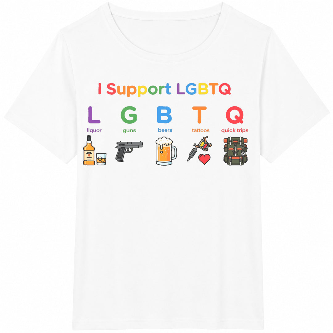I Support Lgbtq Liquor Guns Beers Tattoos Quick Trips - Funny Cotton T-Shirt - product view