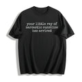 Your Little Ray Of Sarcastic Sunshine Has Arrived Cotton T-Shirt - Black