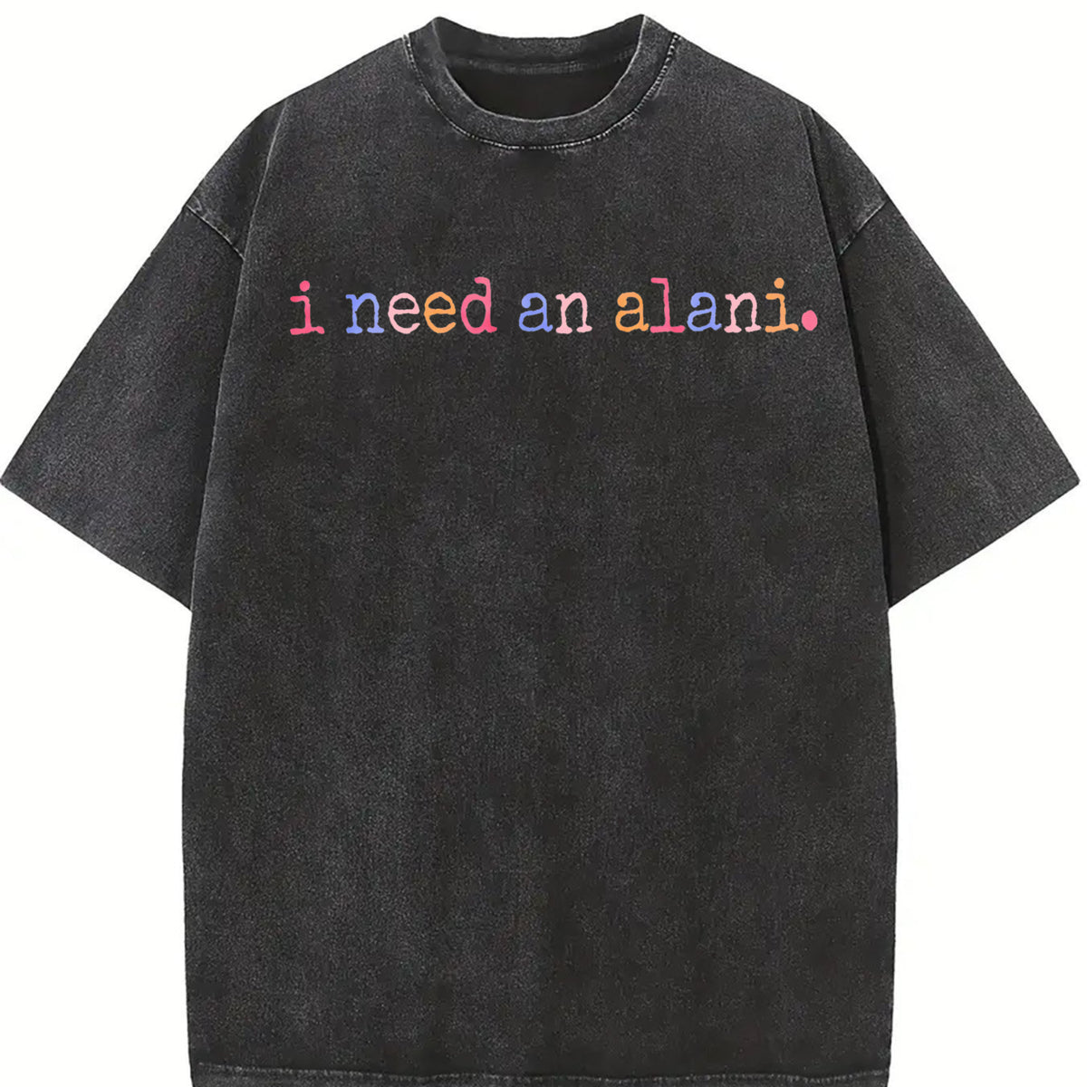 Comfort Colors I Need An Alani Shirt, Summer Drink Tee, Energy Drink ,Summer Vibes Shirt, Summer Vacation Gift, Alani Shirt,Trendy Shirt,Trendy Shirt, Women's Letter Print Short Sleeve Tee Womenswear