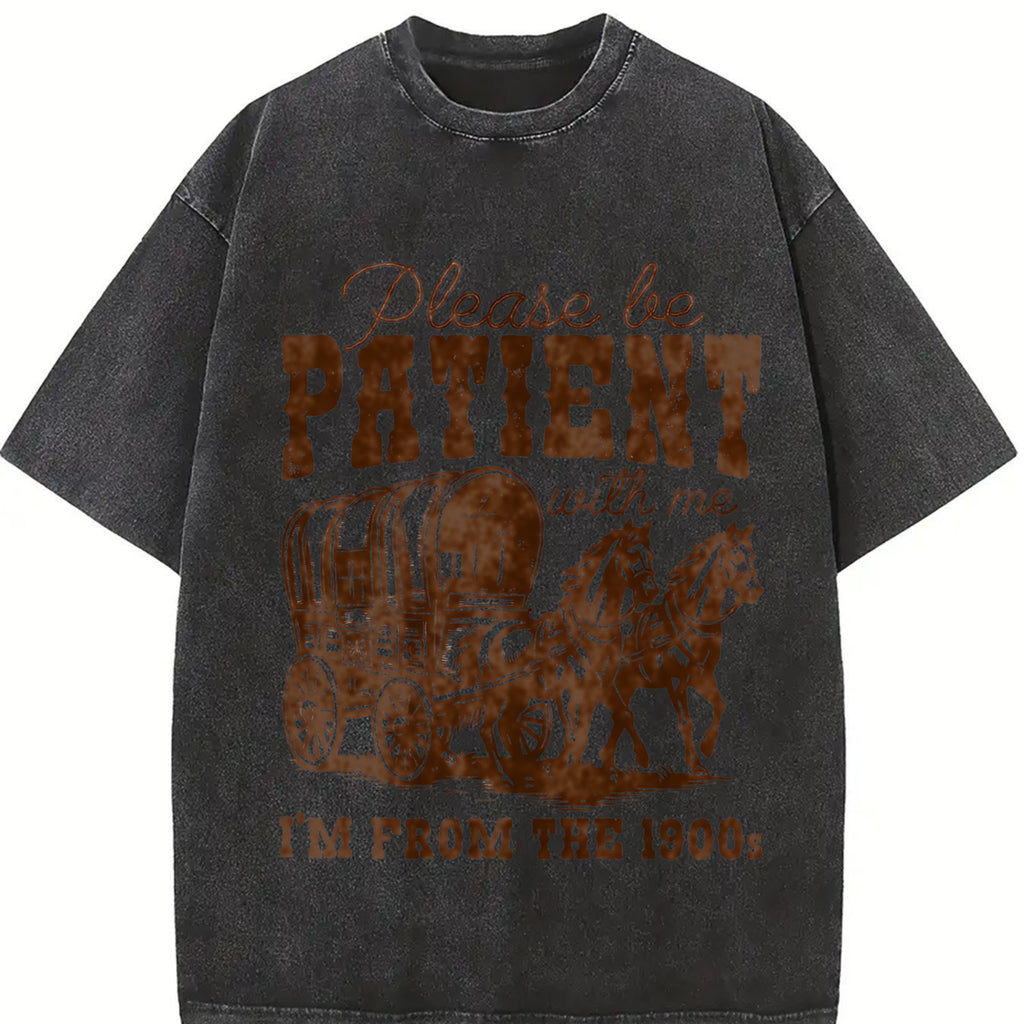Please Be Patient With Me I'm From The 1900s Tshirt, Funny Birthday Gift Shirt, 1900s Graphic Tee, Cute Grandparents Gift Top Womenswear Summer