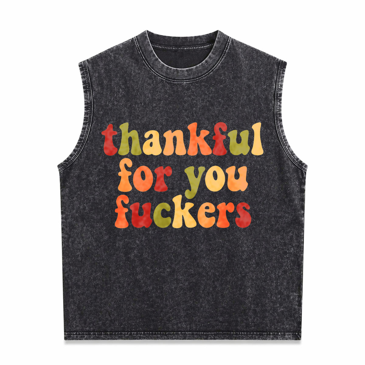 Thankful For You Fuckers Men's Washed Tank Top - Black
