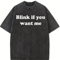 Blink If You Want Me T-Shirt – Y2K Funny Meme Tee, 90s Graphic Shirt