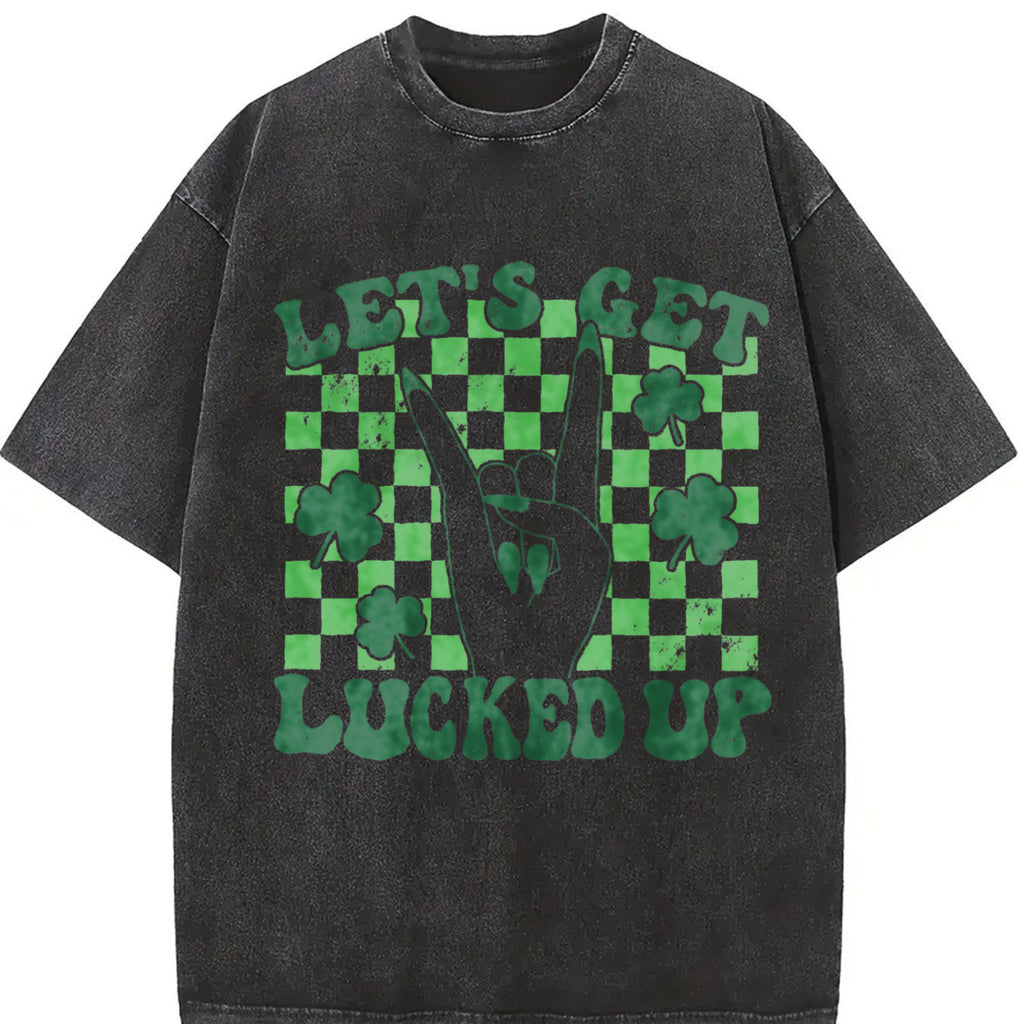 Let's get Lucked Up Tshirt, St Patricks Day Shirt, St Patricks Tee, Lucky Shirt, St Patty's Oversized Top Womenswear