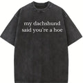 Comfort Colors My Dachshund Said T-Shirt, Funny Quote Tee, Dog Lovers T-Shirt, Trendy Gift for Women, For Woman