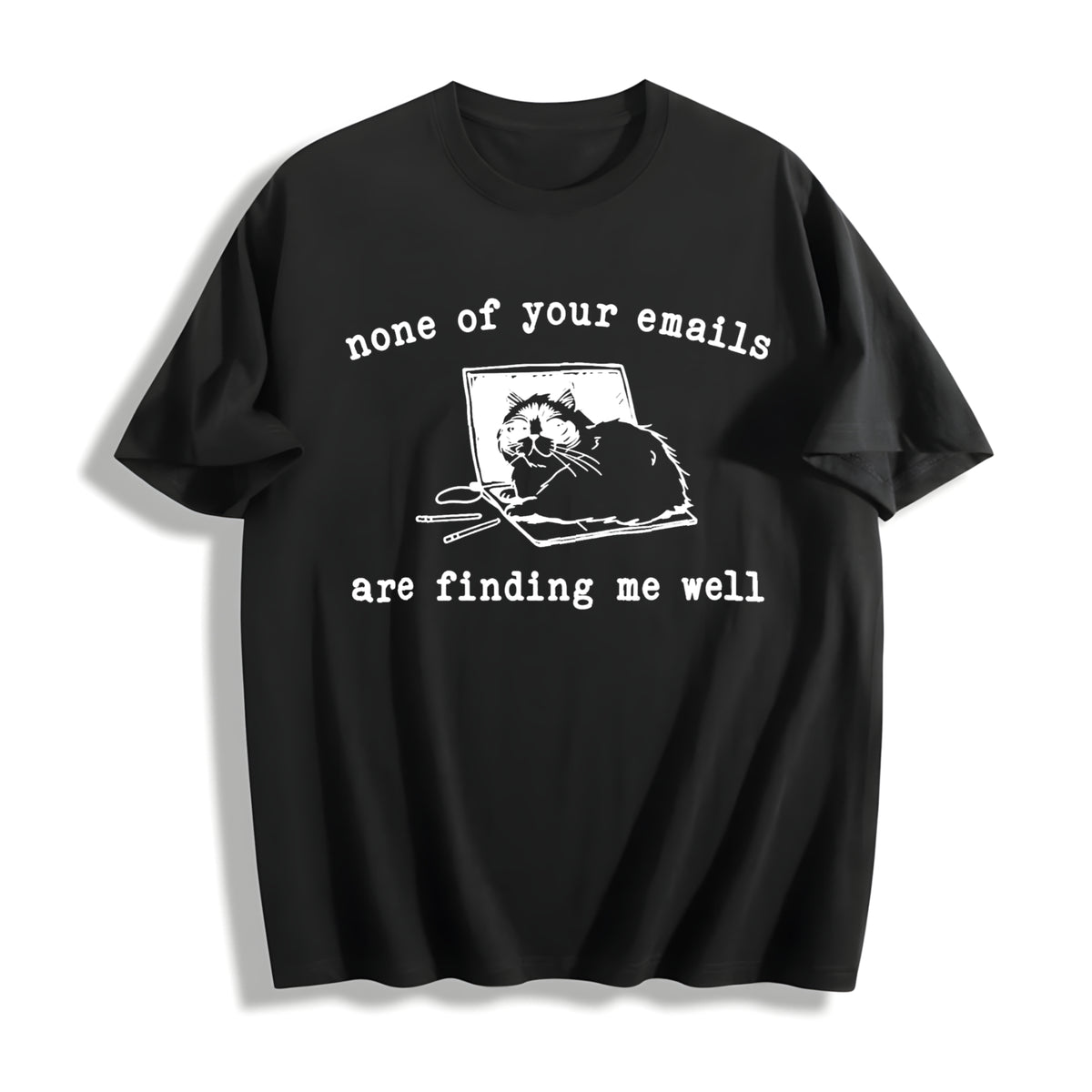 None Of Your Emails Funny Cotton T-Shirt - Black