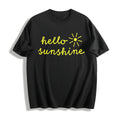 Funny Hello Sunshine Sarcastic Novelty For Ladies Funny Cute Cotton T-Shirt - Black
