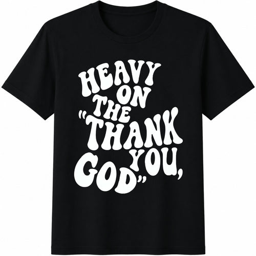 1-piece-- - Thank God Cotton T-Shirt - Black