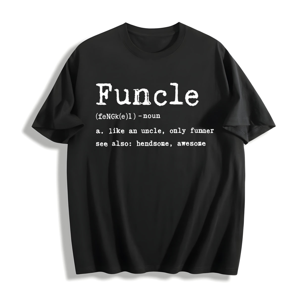 Funcle Definition Funny Uncle Family Novelty Funny Cool Cotton T-Shirt - Black