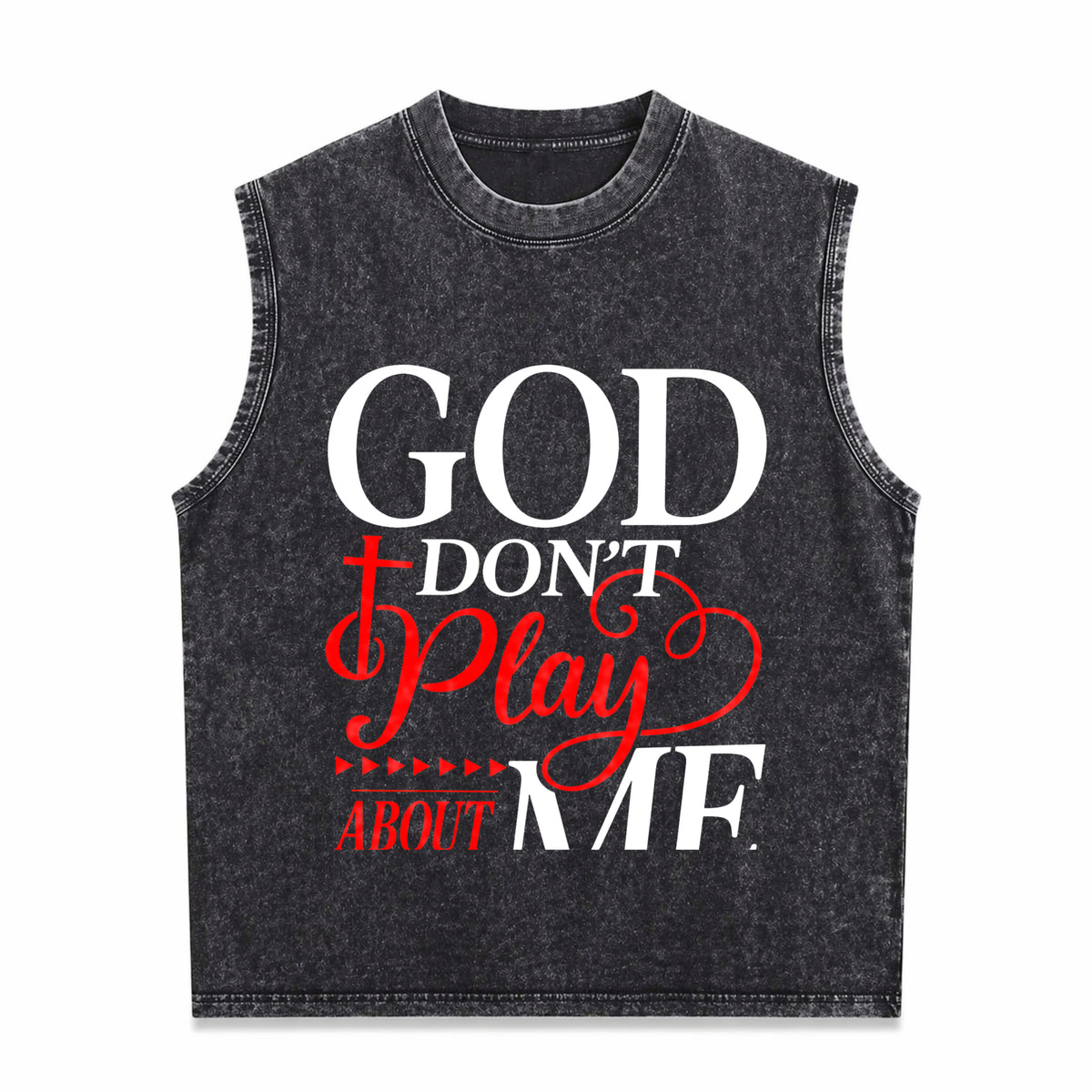 God Dont Play About Me Inspirational Faith Christ Men's Washed Tank Top - Black