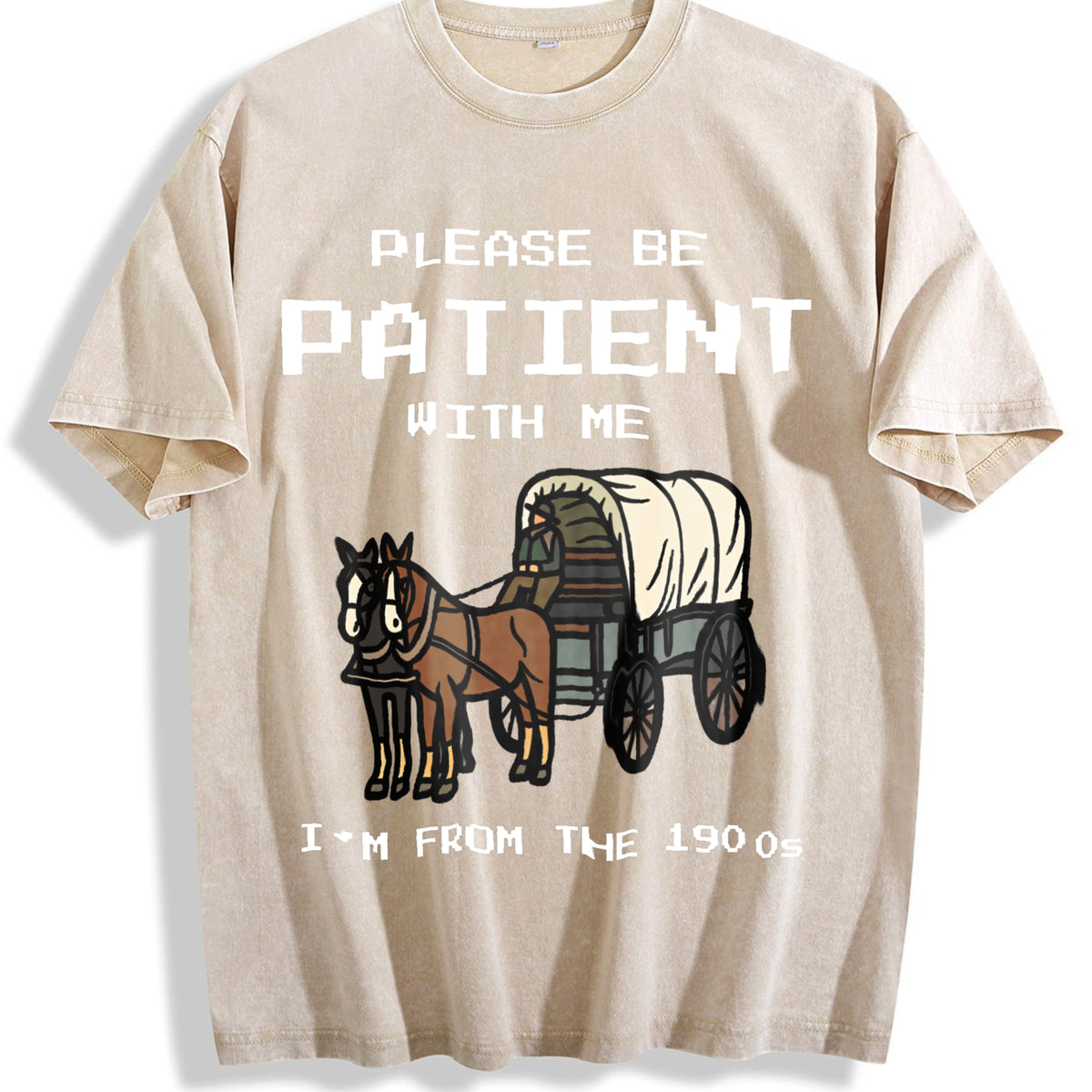 Please Be Patient With Me I'm From The 1900s Vintage Washed T-Shirt - Beige