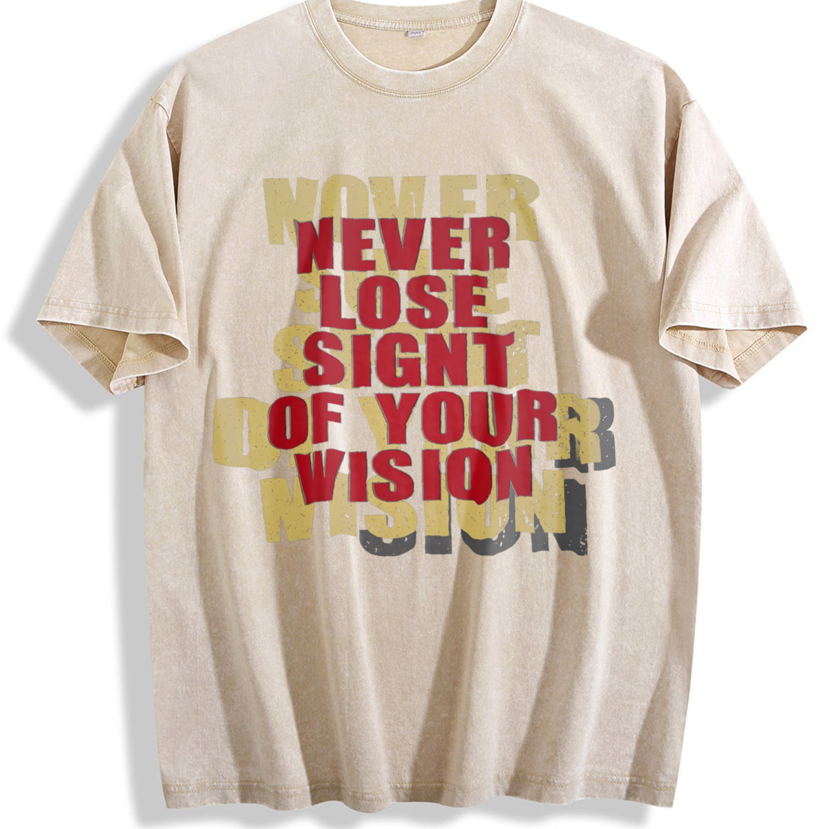 Never Lose Sight Of Your Vision Vintage Washed T-Shirt - Beige
