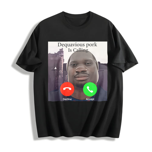 100 Daquavious Pork Is Calling John Pork Meme Joke Oddly Cotton T-Shirt - Black