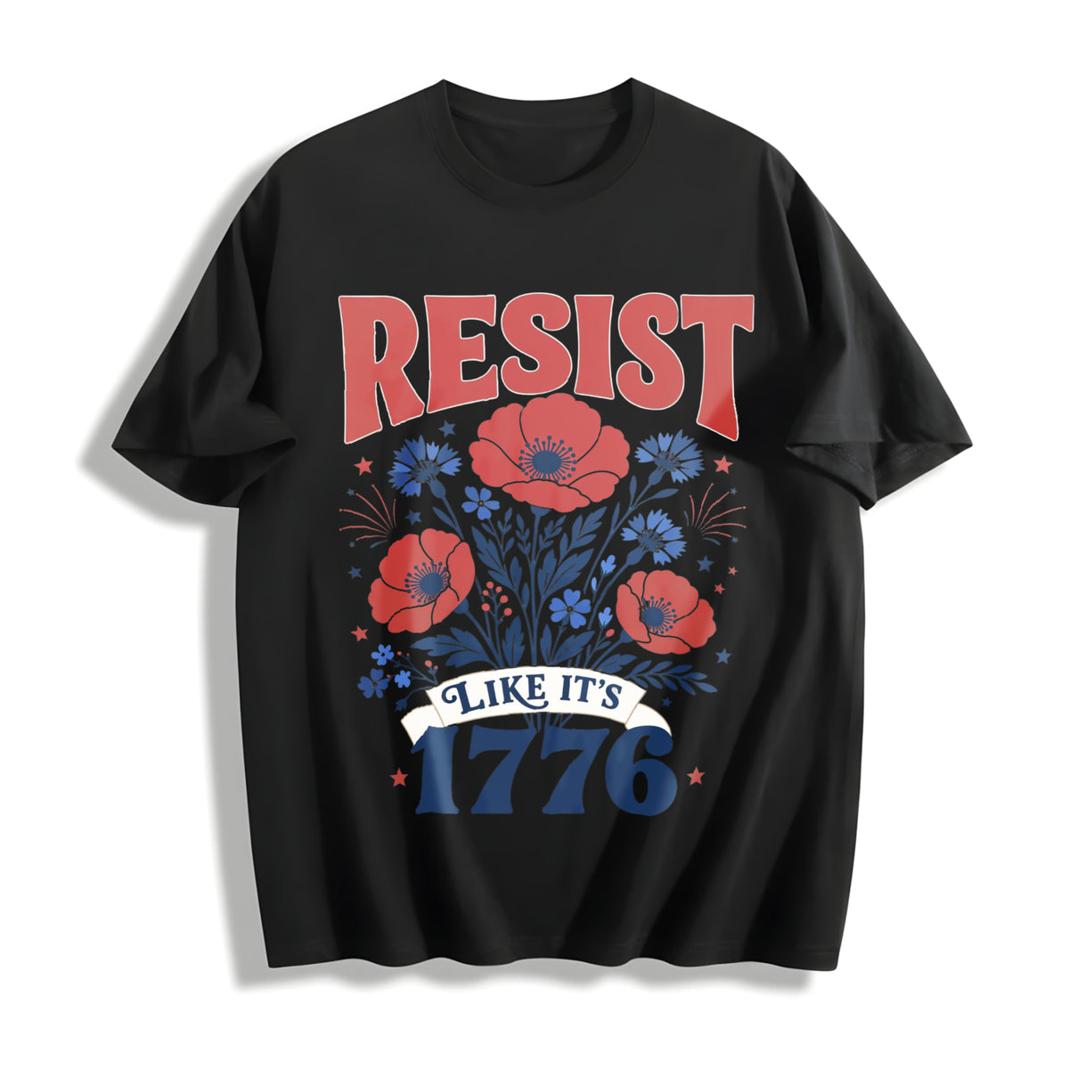 Resist Like It's 1776 : Subtle Anti Trump Cotton T-Shirt - Black