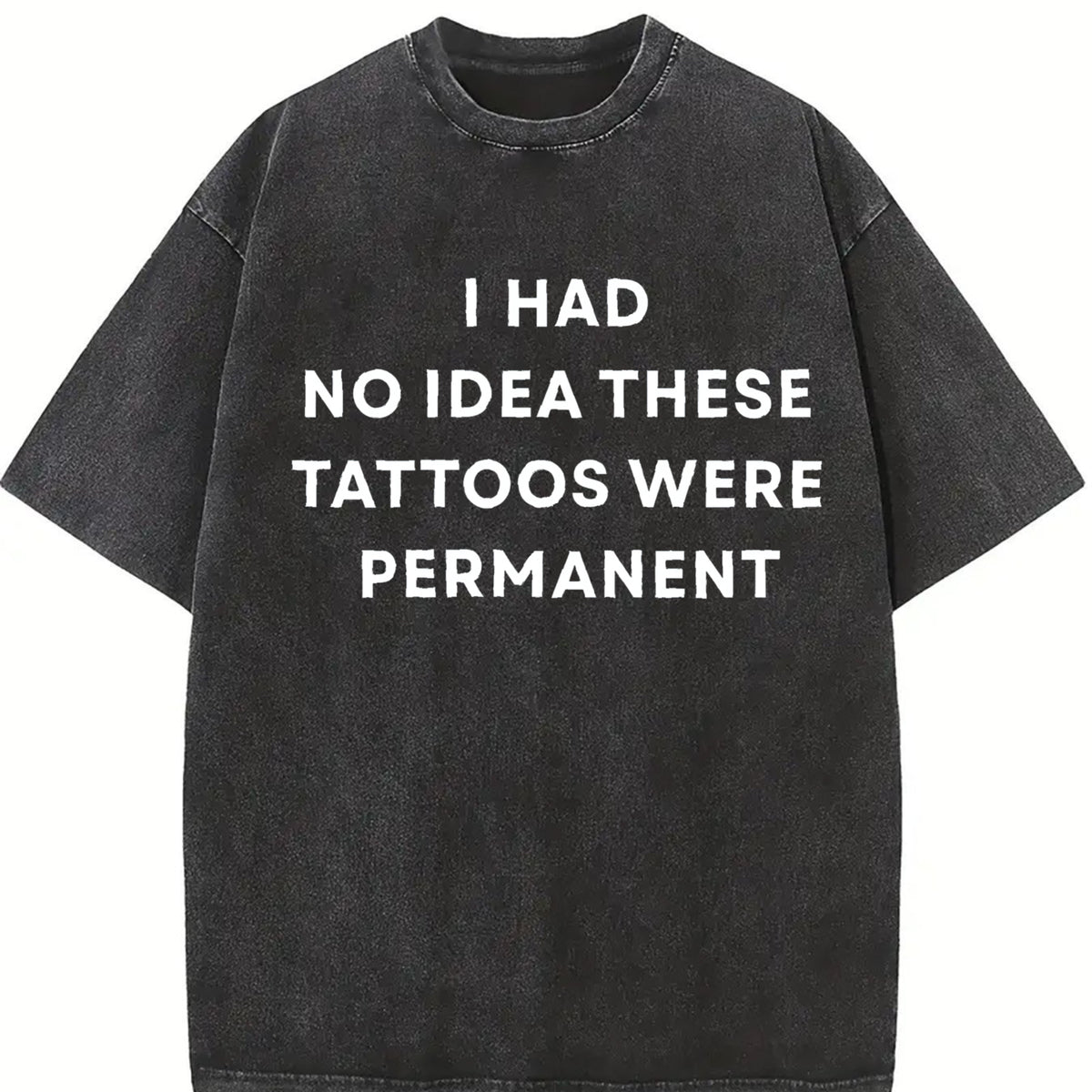 Comfort Colors I Had No Idea These Tattoos Were Permanent T-shirt, Funny Tattoos T-Shirt, Trendy Shirts, Women Favorite Top
