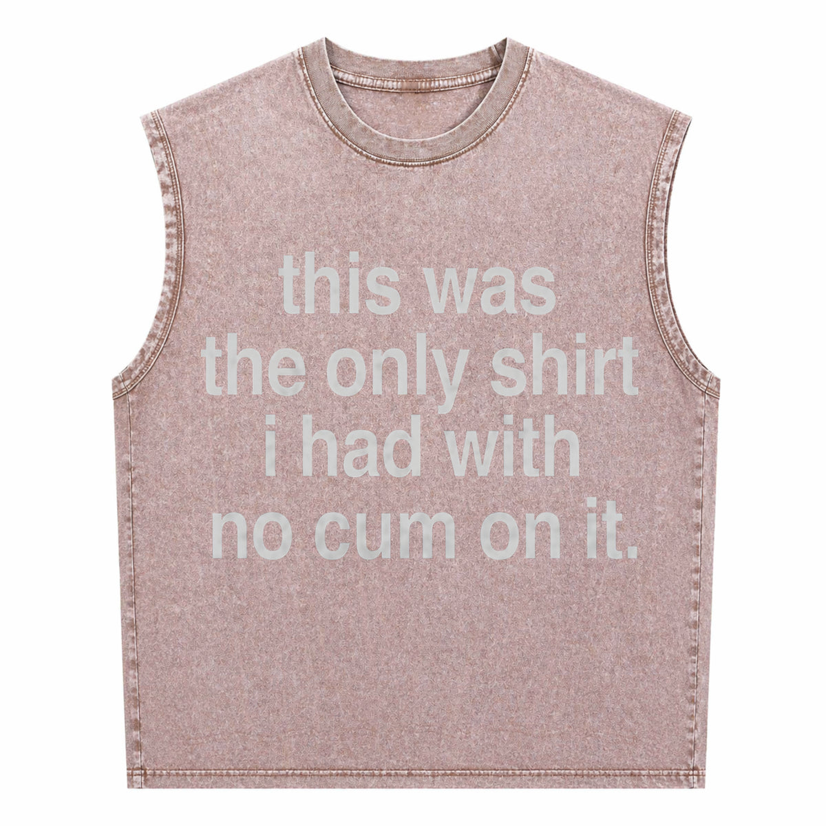Ootd This Was The Only L Had With No Cum Onit Funny Men's Washed Tank Top - product view