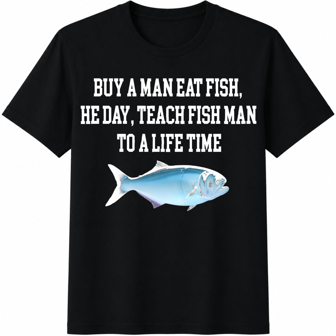 Buy A Man Eat Fish Funny Meme - Weird Internet Humor Cotton T-Shirt - Black
