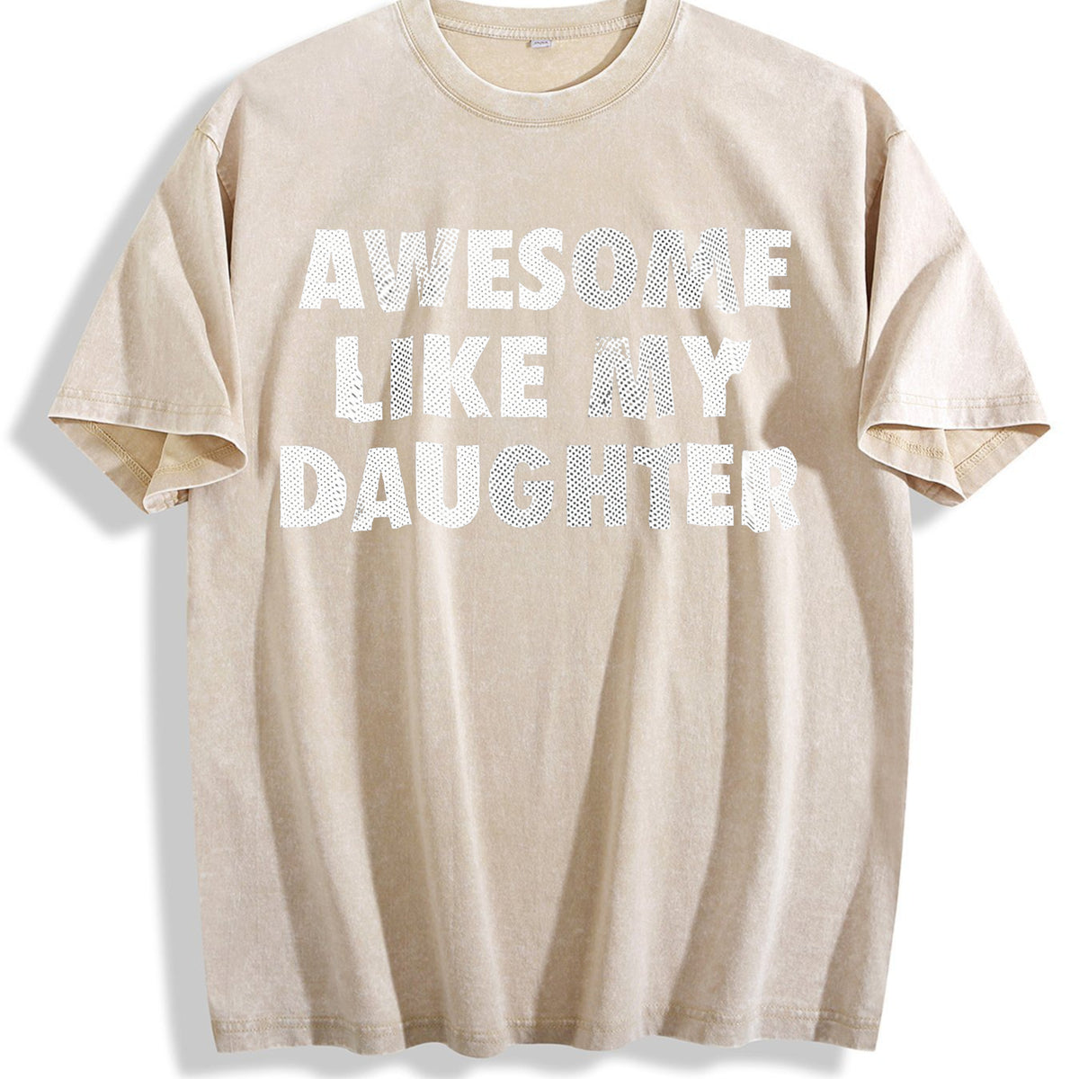 Funny Awesome Like My Daughter Sarcastic Mothers Day Vintage Washed T-Shirt - Beige