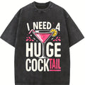 100% Cotton Unisex I Need a Huge COCKtail Adult Joke Funny Drinking Quote T-Shirt Casual Top