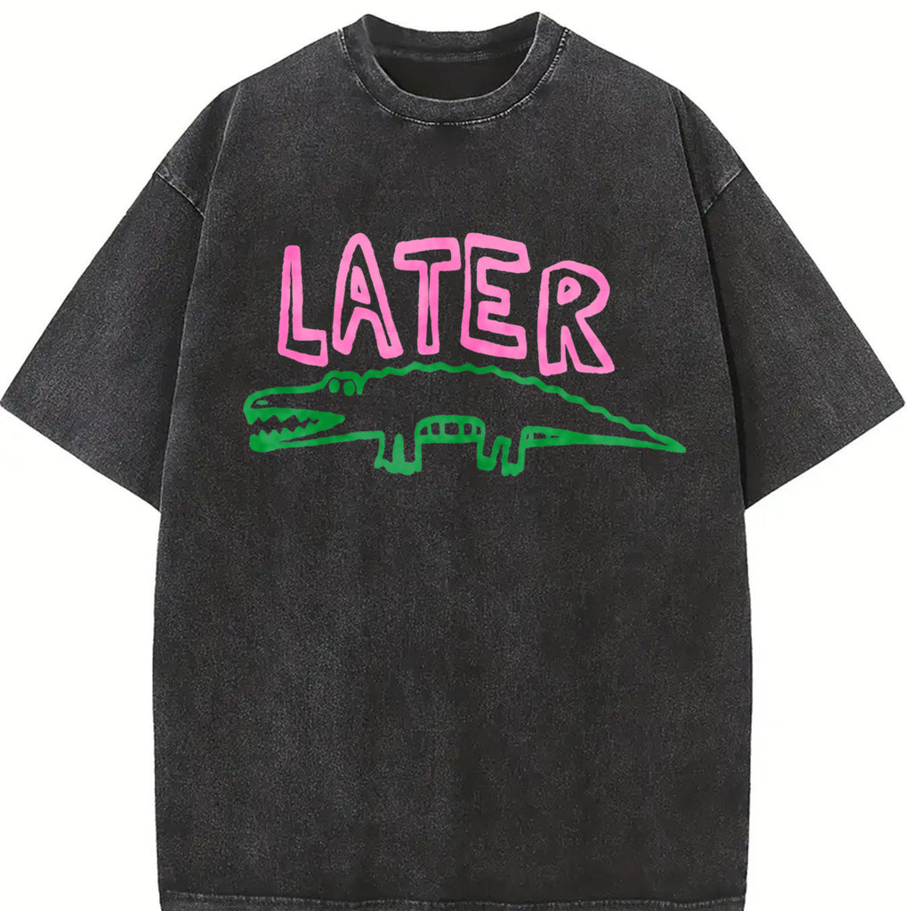 Comfort Colors Later Gator T-Shirt, Sarcastic Shirt, Funny Womens Tee, Offensive TShirt, Alligator Shirt, Crocodile Shirt, Funny Mom Tee