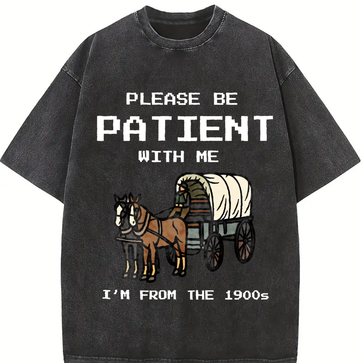 Comfort Colors Please Be Patient With Me I'm From The 1900s T-Shirt, Funny Retro Tshirt, 1900s Graphic Tee, Western Graphic Tee, Born In 1900s Birthday Gift
