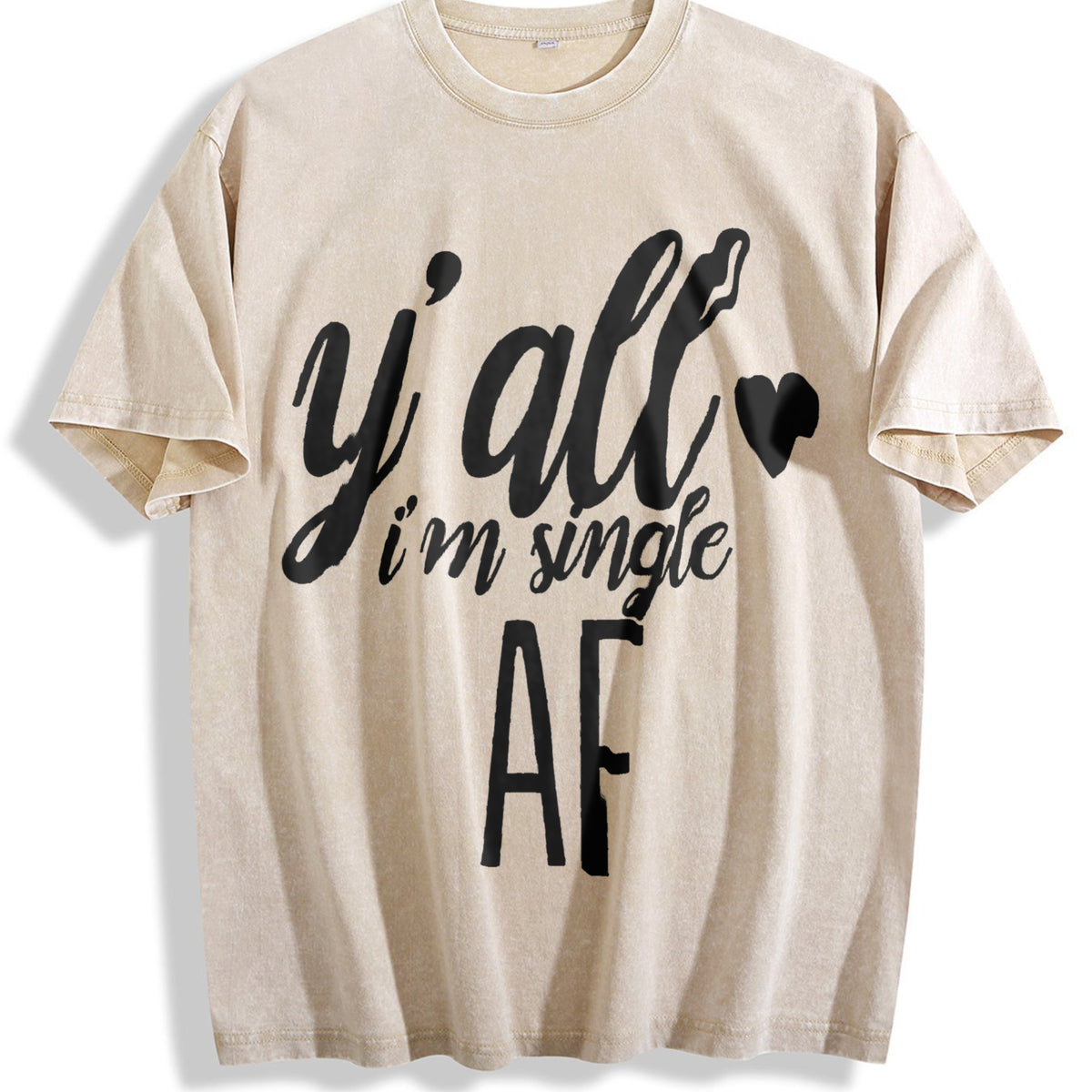 I'm Single Funny Y'all I'm Single Af I'm Single Af Vintage Washed T-Shirt - Beige