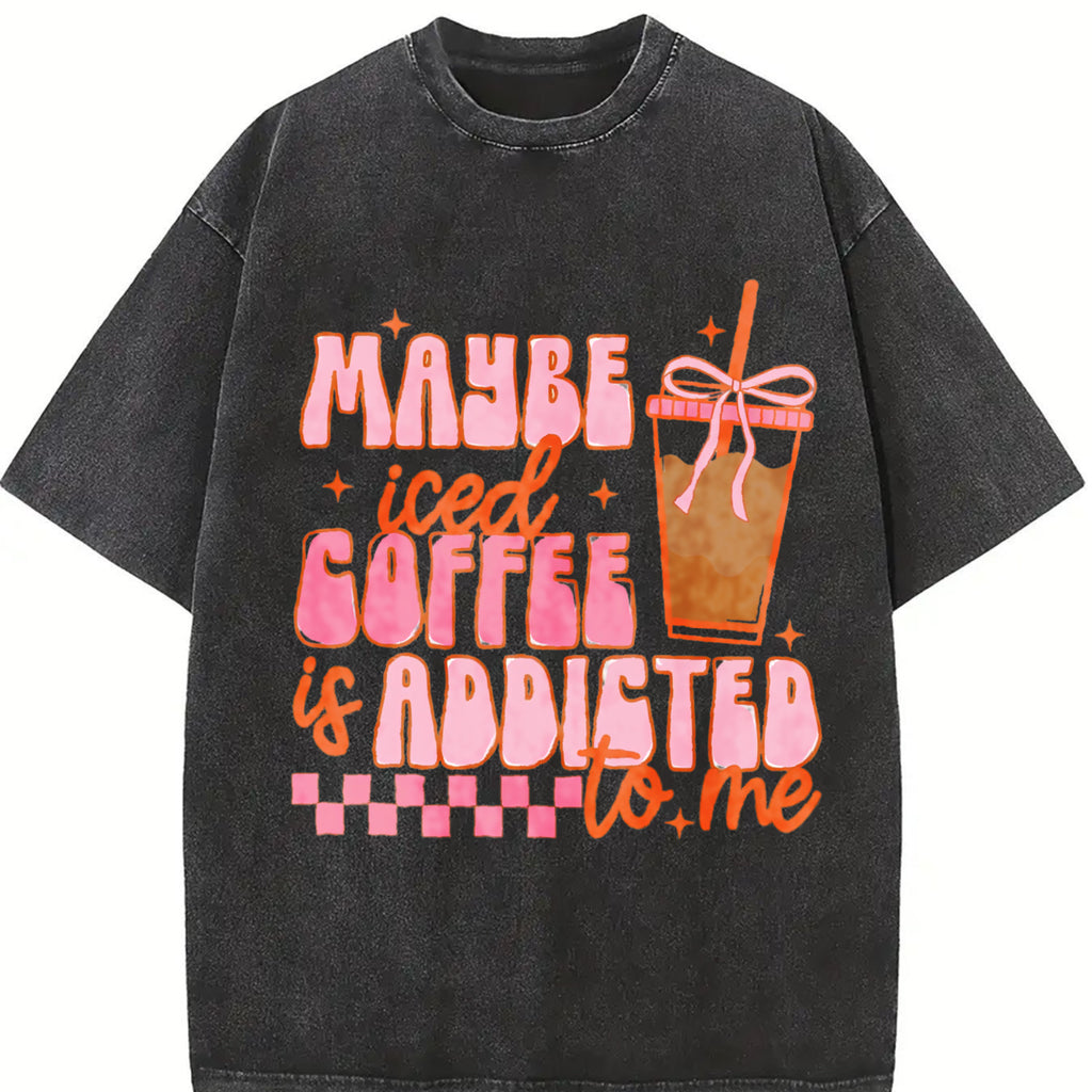 Coquette Iced Coffee Tshirt, Maybe Coffee Addicted to Me, Summer Tshirt, Trendy Coffee T-Shirt, Preppy Shirts