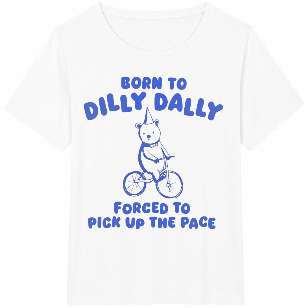 Born To Dilly Dally Forced To Pick Up The Pace Funny Y2K Bear Cotton T-Shirt - product view