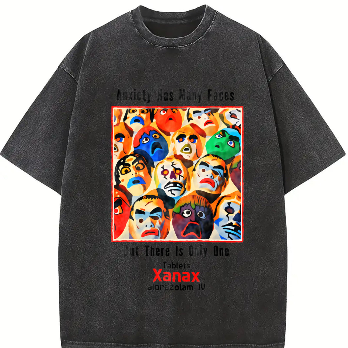 Xanax Graphic Tee Anxiety Has Many Faces T-Shirt Vintage AD Retro Custom Graphic T-Shirt