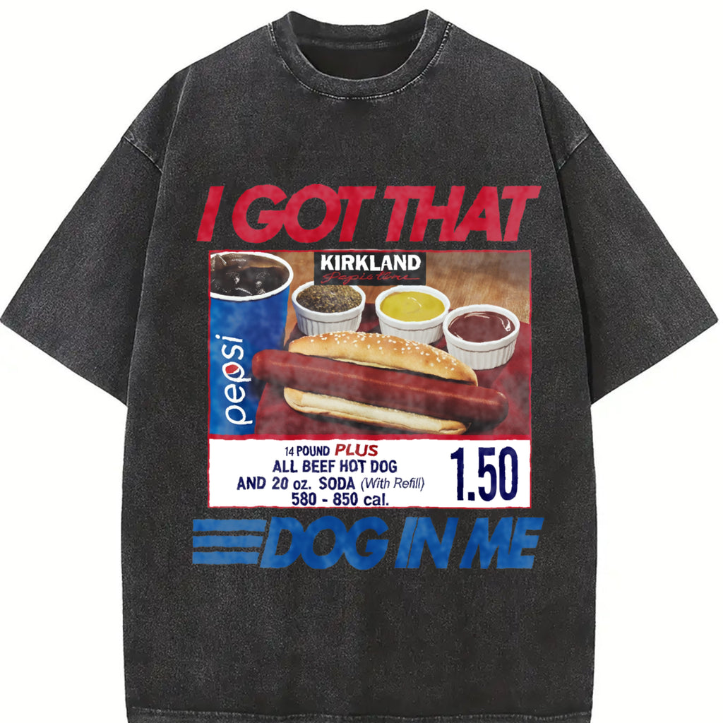 Comfort Colors I Got That Dog In Me Shirt, Keep 150 Dank Meme Shirt, Costco Hot Dog Combo Shirt, Trendy Shirts