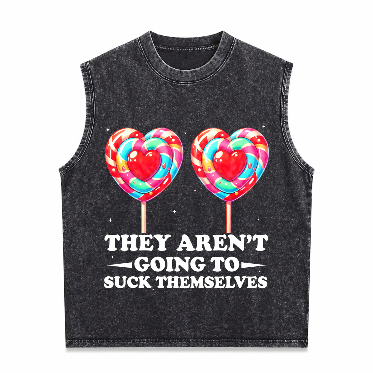 They Aren't Going To Suck Themselves Funny Inappropriate Men's Washed Tank Top - Black