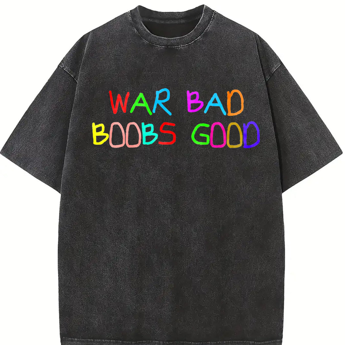 Funny War Bad Boobs Good Vintage Washed T-Shirt - product view