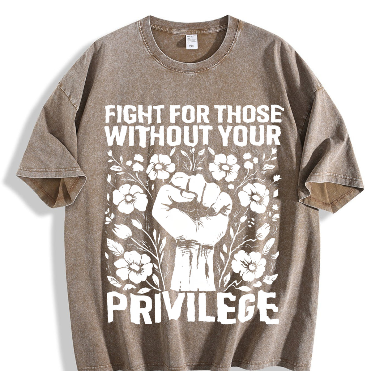 Fight For Those Without Your Privilege Fist Floral Vintage Washed T-Shirt - product view