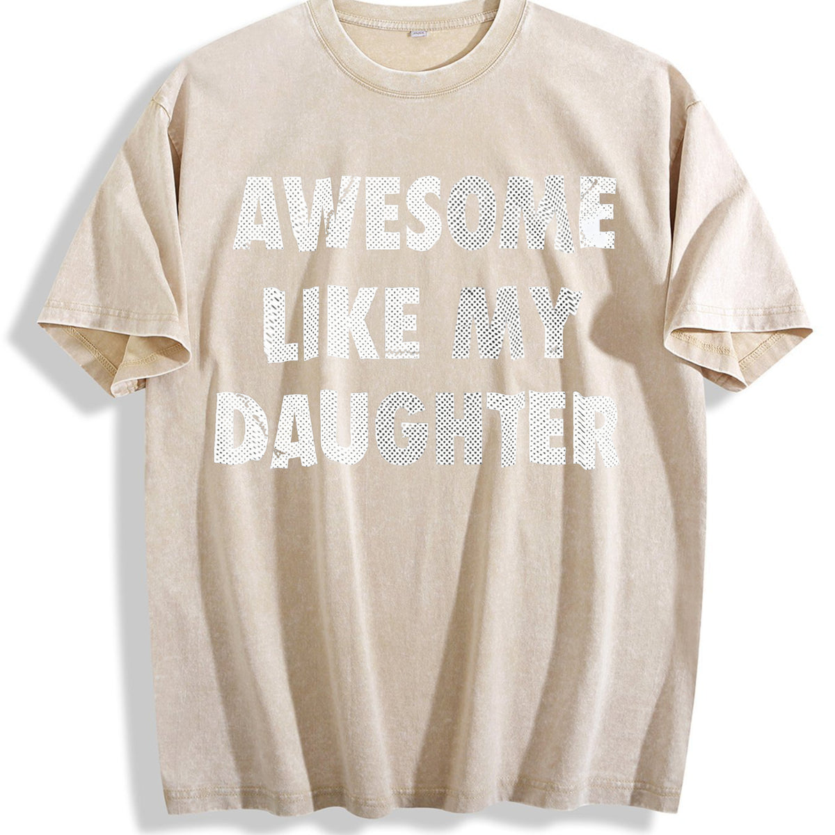 Awesome Like My Daughter Funny Fathers Day Awesome Dad Vintage Washed T-Shirt - Beige