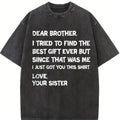 Retro funny fathers day gift t shirt for brother dear brother i to find ever sibling  cotton crew neck tee  text casual casual menswear gift glossy gifts for brothers