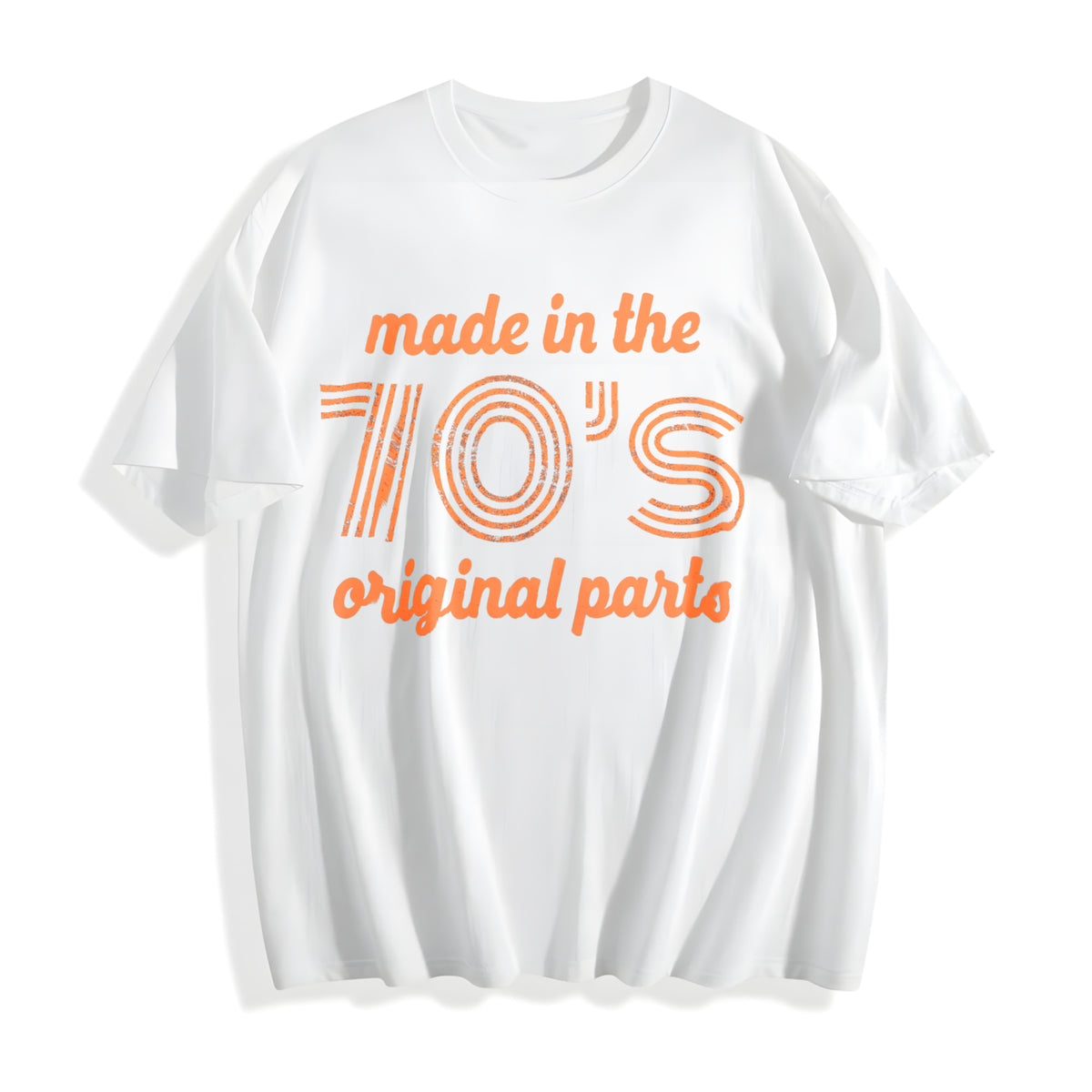 Made In The 70s Original Parts Funny Age Birthday Decade Funny Cotton T-Shirt - product view