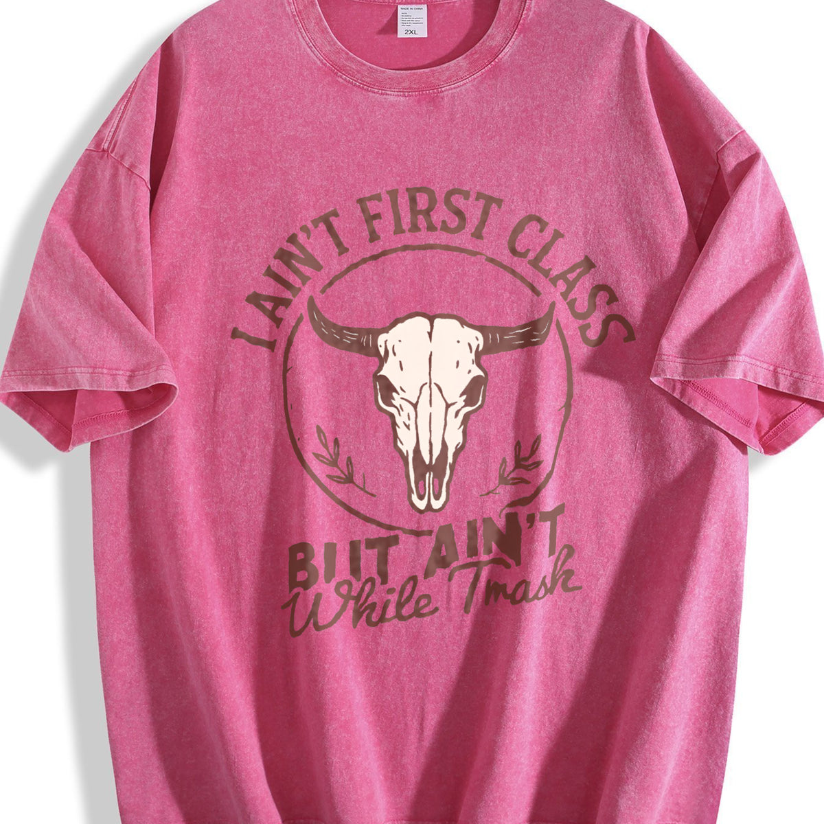 I Ain't First Class But Ain't White Trash Bull Skull Vintage Washed T-Shirt - product view