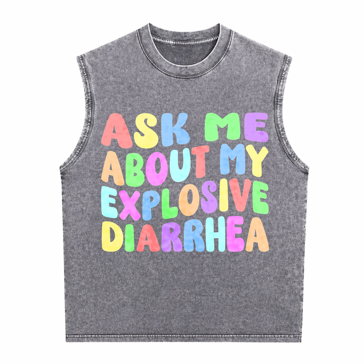 Ask Me About My Explosive Diarrhea Men's Washed Tank Top - product view