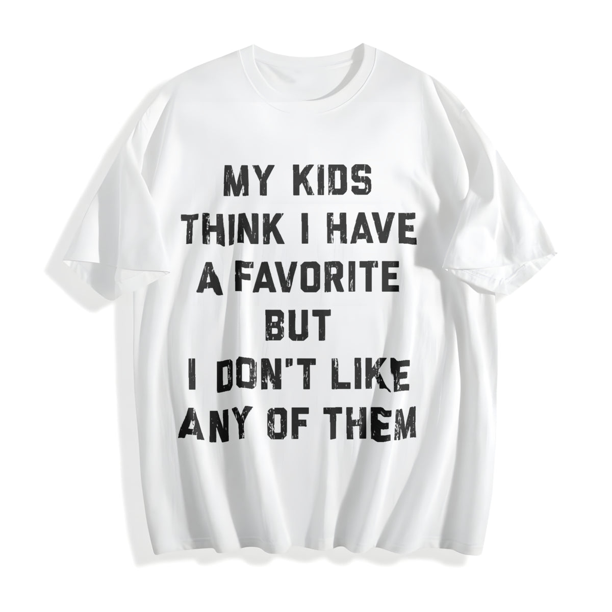 Funny My Think I Have A Favorite But I Dont Like Any Of Them Cotton T-Shirt - product view