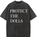 Protect the Dolls T-Shirt – Feminist Graphic Tee, Empowerment Message Shirt, Unisex Casual Streetwear Top