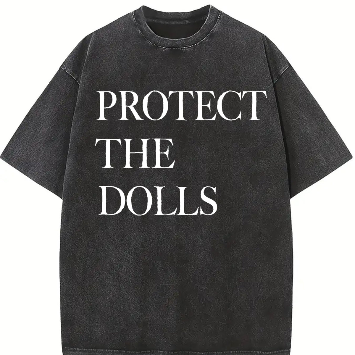 Protect the Dolls T-Shirt – Feminist Graphic Tee, Empowerment Message Shirt, Unisex Casual Streetwear Top