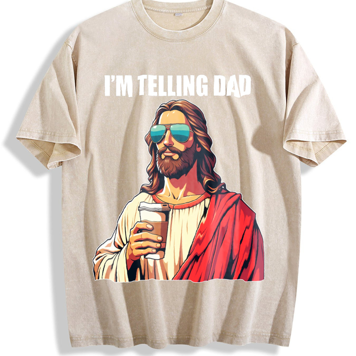 American Spirit I'm Telling Dad Jesus Lovers Vintage Washed T-Shirt - Beige
