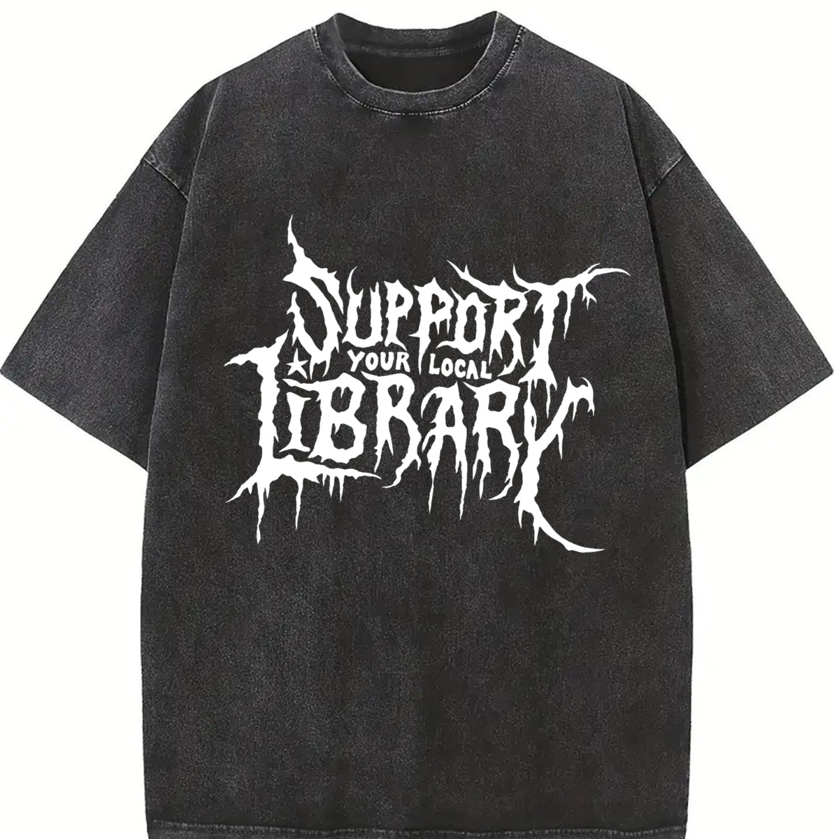 Grunge - style Washed T - shirt with "Support Your Local Library" Text