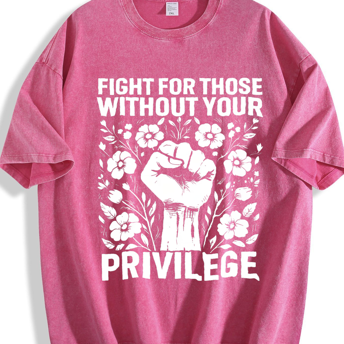 Fight For Those Without Your Privilege Fist Floral Vintage Washed T-Shirt - product view