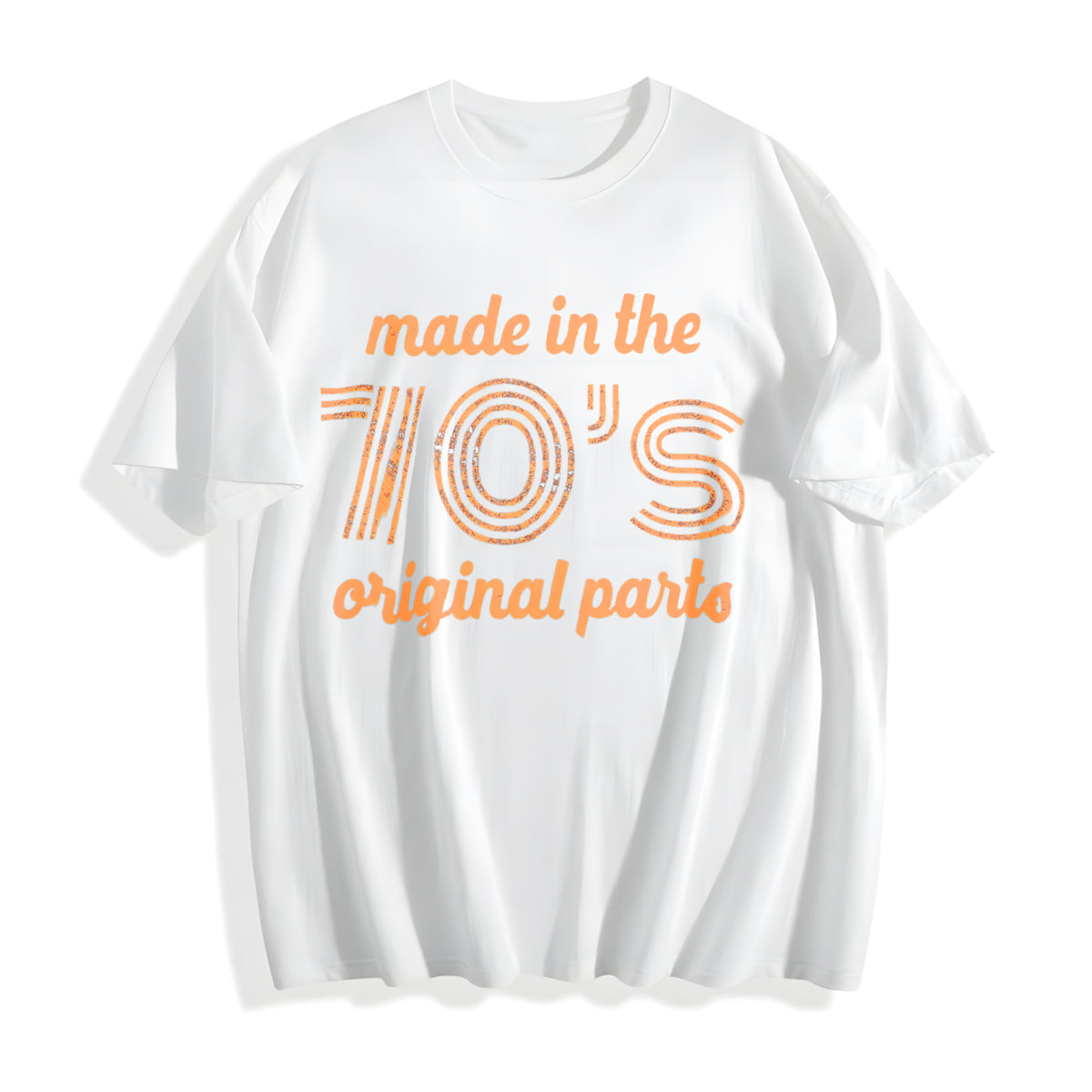 Made In The 70s Original Parts Funny Age Birthday Decade Funny Cotton T-Shirt - product view