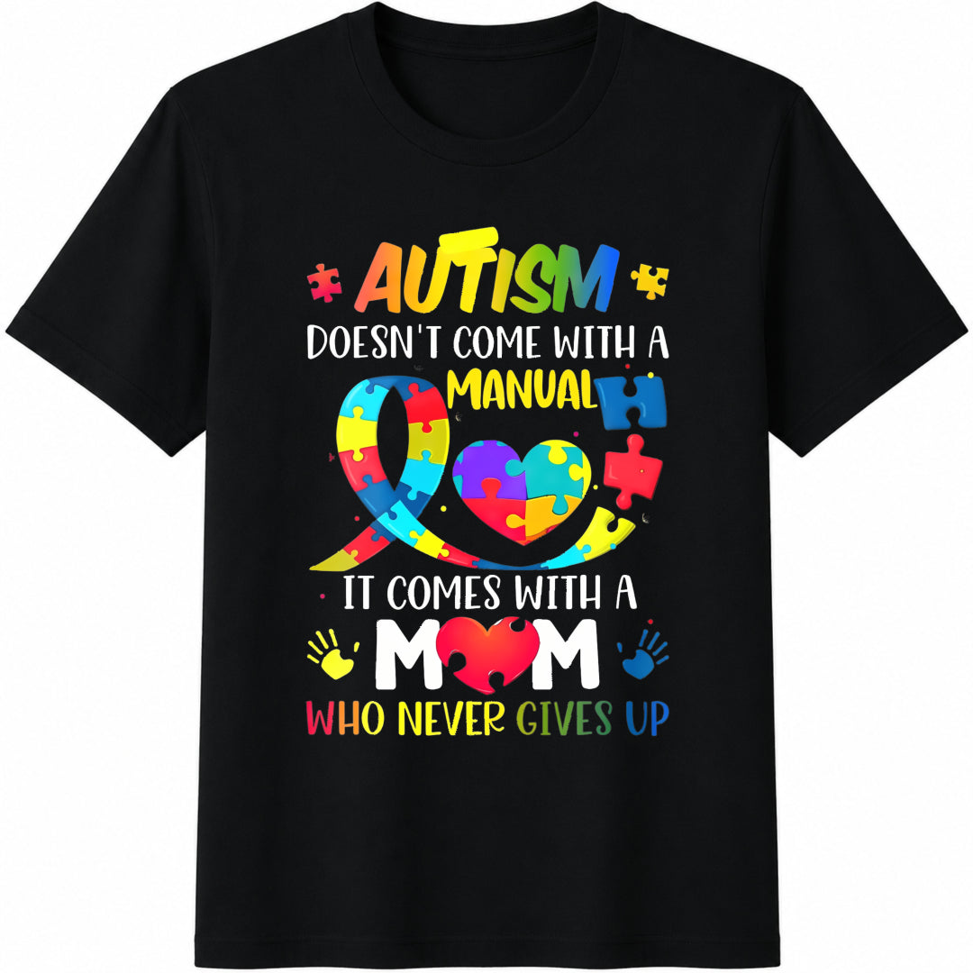 Autism Awareness Mom - Autism Has No Instruction Manual Cotton T-Shirt - Black